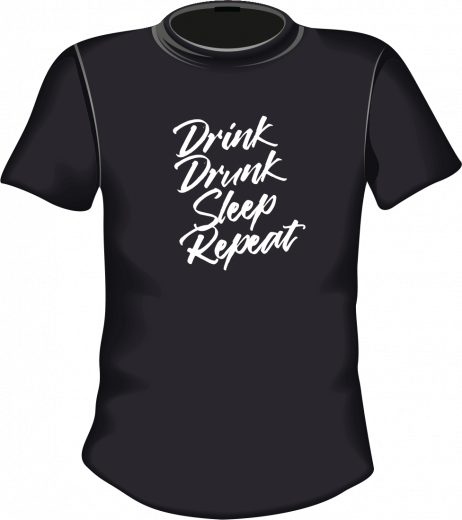 Drink drunk sleep repeat