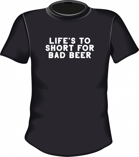 Lifes to short for bad beer