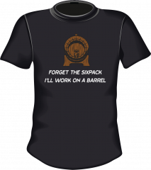 Forget the sixpack ill work on a barrel