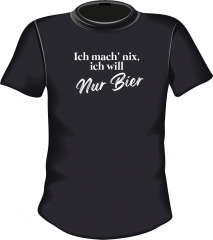 Ich mach nix, ich will Nur Bier