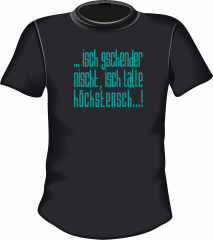 Isch Gschender nischt isch lalle höchstensch ...!